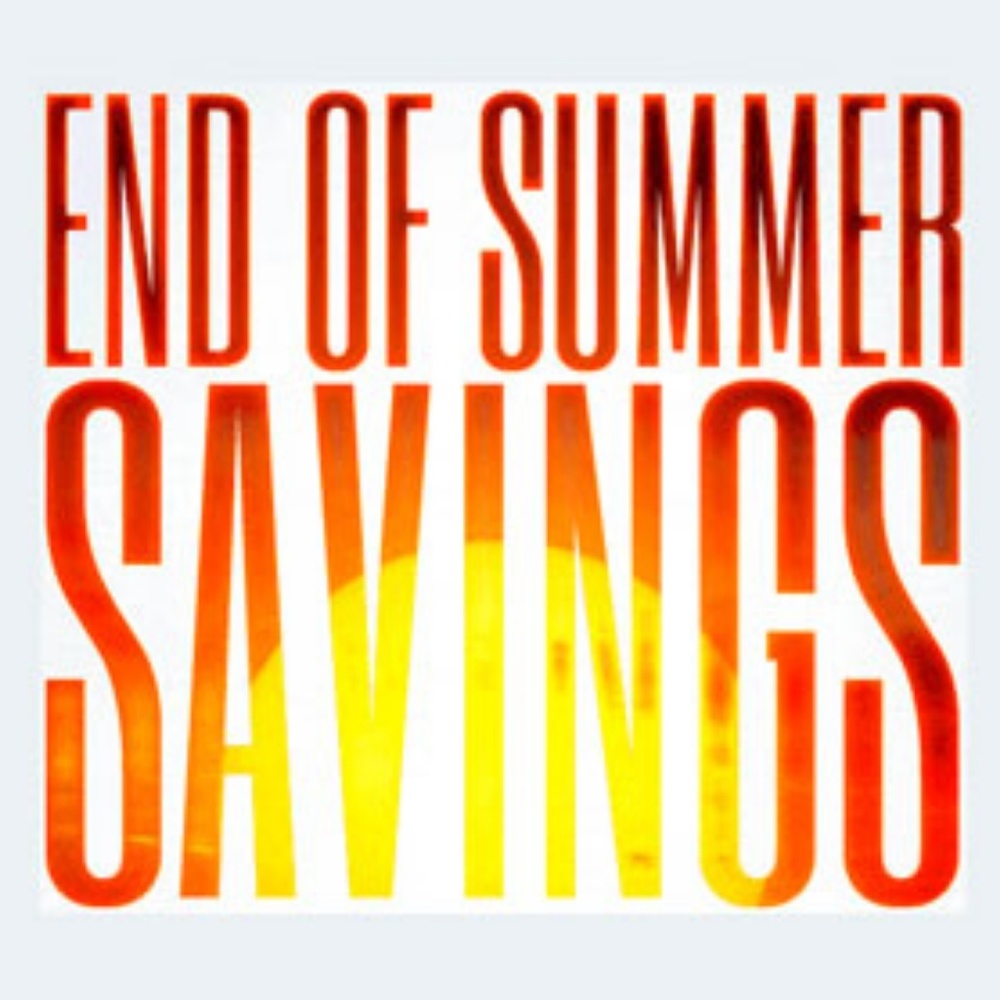 End of summer sale thru the end of October